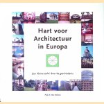 Hart voor architectuur in Europa: Een 'kleine tocht'' door de geschiedenis door Nico Nelissen