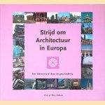 Strijd om architectuur in Europa: een 'kleine mars' door de geschiedenis door Nico Nelissen