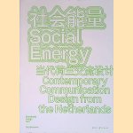 Social Energy: Contemporary Communication Design from the Netherlands: Everybody Design Now - Chinese Edition
Li Degeng e.a.
€ 45,00