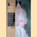 Good Living Street: Portrait of a Patron Family, Vienna 1900 door Tim Bonyhady