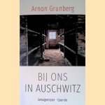 Bij ons in Auschwitz: Getuigenissen
Arnon Grunberg
€ 10,00