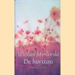 De horizon door Wieslaw Mysliwski