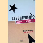 Geschiedenis: gebruik en misbruik door Margaret Olwen MacMillan
