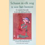 Schoon in elk oog is wat het bemint: de mooiste klassieke Arabische liefdesgedichten door Hafid Bouazza