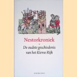 Nestorkroniek: De oudste geschiedenis van het Kievse rijk door Hans Thuis