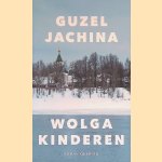 Wolgakinderen door Guzel Jachina
