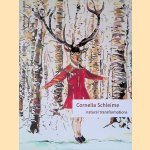 Cornelia Schleime: Natural transformations door Rick - en anderen Vercauteren