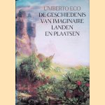 De geschiedenis van imaginaire landen en plaatsen door Umberto Eco