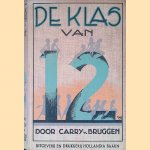 De klas van 12 door Carry van Bruggen