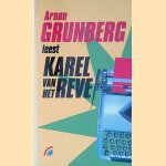 Arnon Grunberg leest Karel van het Reve door Karel van Het Reve