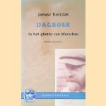 Dagboek: in het ghetto van Warschau
Janusz Korczak e.a.
€ 17,50
