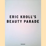 Eric Kroll's Beauty Parade door Eric Kroll