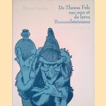 De Thoma Fele nec non et de larva Bommelsteiniana door Marten Toonder