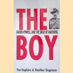 The Boy: Baden-Powell and the Siege of Mafeking door Heather Dugmore e.a.