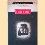 Cruel World: The Children of Europe in the Nazi Web door Lynn H. Nicholas