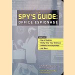 The Spy's Guide: Office Espionage door H. Keith Melton e.a.