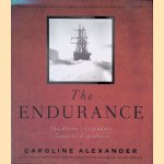 The Endurance: Shackleton's Legendary Antarctic Expedition door Caroline Alexander