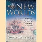 New Worlds: The Great Voyages of Discovery, 1400-1600 door Ronald H. Fritze