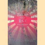 Bread and Rice: An American Woman's Fight to Survive in the Jungles and Prison Camps of the WWII Philippines door Doris Macauley