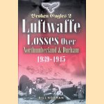 Broken Eagles 2: Luftwaffe Losses Over Northumberland and Durham, 1939-1945
Bill Norman
€ 20,00