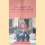 The Order of the Death's Head: The Story of Hitler's SS door Heinz Höhne