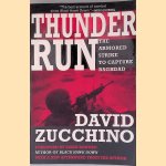 Thunder Run: The Armored Strike to Capture Baghdad door David Zucchino