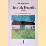 Het oude Frankrijk door Roger Martin du Gard