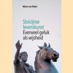 Stoïcijnse levenskunst: Evenveel geluk als wijsheid
Miriam van Reijen
€ 10,00 Stoïcijnse levenskunst: Evenveel geluk als wijsheid
Miriam van Reijen
€ 10,00