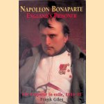Napoleon Bonaparte: England's Prisoner door Frank Giles