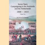 Seven Years Campaigning in the Peninsula and the Netherlands 1808-1815 - Volume Two door Sir Richard D. Henegan