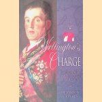Wellington's Charge: A Portrait of the Duke's England door Berwick Coates