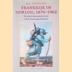 Frankrijk in oorlog, 1870-1962: De meest dramatische eeuw uit de Franse geschiedenis
H.L. Wesseling
€ 9,00 Frankrijk in oorlog, 1870-1962: De meest dramatische eeuw uit de Franse geschiedenis
H.L. Wesseling
€ 9,00