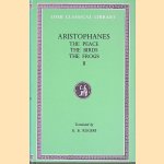 Aristophanes in Three Volumes, volume II: The Peace, The Birds, The Frogs
Aristophanes
€ 15,00