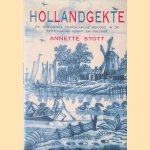 Hollandgekte: de onbekende Nederlandse periode in de Amerikaanse kunst en cultuur door Annette Stott