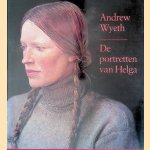 De portretten van Helga
Andrew Wyeth e.a.
€ 25,00 De portretten van Helga
Andrew Wyeth e.a.
€ 25,00