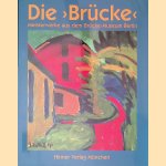 Die "Brücke": Meisterwerke des Expressionismus aus dem Brücke-Museum Berlin door Magdalena M. Moeller