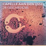 Capelle aan den IJssel: de geschiedenis door Carola Peters-van der Gouw e.a.
