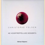 Grands desserts: 40 voortreffelijke desserts
Christophe Felder
€ 12,50 Grands desserts: 40 voortreffelijke desserts
Christophe Felder
€ 12,50