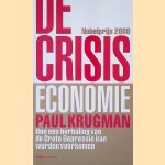 De crisiseconomie: hoe een herhaling van de Grote Depressie kan worden voorkomen door Paul Krugman
