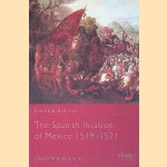 The Spanish Invasion of Mexico 1519-1521 door Charles M Robinson III