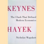 Keynes Hayek: The Clash that Defined Modern Economics
Nicholas Wapshott
€ 20,00