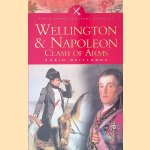 Wellington and Napoleon: Clash of Arms, 1807-1815 door Robin Neillands