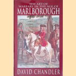 The Art of Warfare in the Age of Marlborough door David G. Chandler
