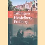 Tübingen, Heidelberg, Freiburg door Monica Soeting