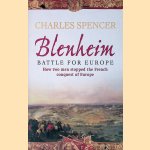 Blenheim: Battle for Europe door Charles Spencer