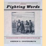 Fighting Words: An Illustrated History of Newspaper Accounts of the Civil War door Andrew Seth Coopersmith