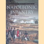 Napoleonic Infantry door Philip J. Haythornthwaite