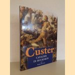 Custer: Cavalier in Buckskin door Robert M. Utley