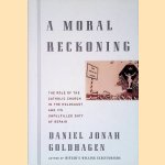 A Moral Reckoning: The Role of the Catholic Church in the Holocaust and Its Unfulfilled Duty of Repair
Daniel Jonah Goldhagen
€ 10,00