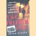 The Freedom Line: The Brave Men and Women Who Rescued Allied Airmen from the Nazis During World War II
Peter Eisner
€ 10,00 The Freedom Line: The Brave Men and Women Who Rescued Allied Airmen from the Nazis During World War II
Peter Eisner
€ 10,00